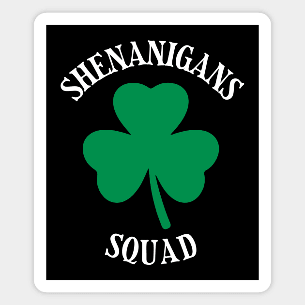 Shenanigans Squad Magnet by WMKDesign